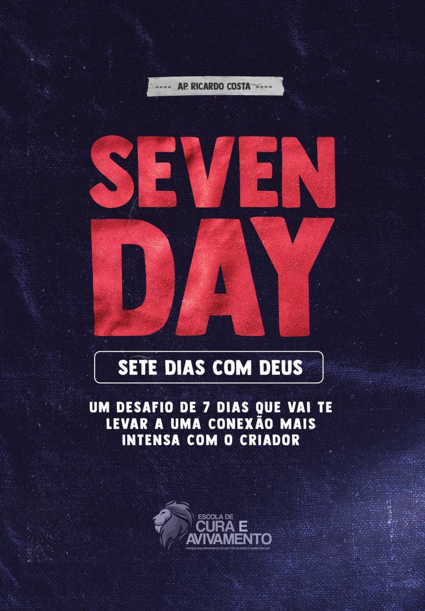 Seven Day – Sete Dias com Deus